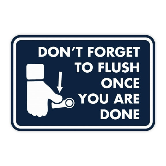 Classic Framed Don't forget to flush once you are done Sign (Navy Blue / White) - Large