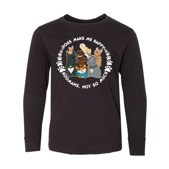 Inktastic Dogs Make Me Happy, Hoomans Not So Much-cute Dog Family Long Sleeve Youth T-Shirt