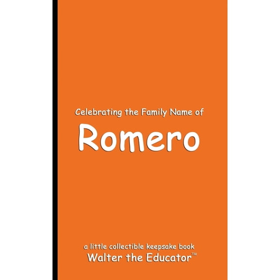Celebrating Family Names Book Celebrating the Family Name of Romero, (Paperback)