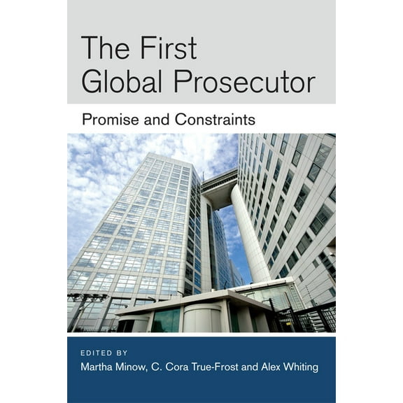 Law, Meaning, And Violence: The First Global Prosecutor : Promise and Constraints (Paperback)