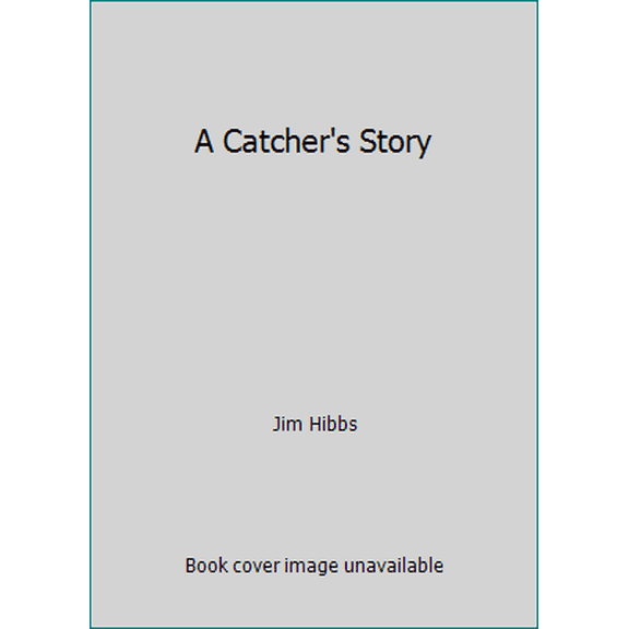 Pre-Owned A Catcher's Story (Paperback) 1475083807 9781475083804