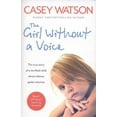 thumbnail image 1 of Pre-Owned The Girl Without a Voice: The true story of a terrified child whose silence spoke volumes (Paperback) 0007510691 9780007510696, 1 of 1