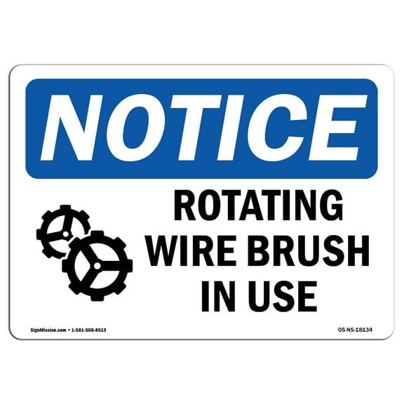 OSHA Notice Signs - Rotating Wire Brush In Use Sign With Symbol | Decal | Protect Your Business, Work Site, Warehouse |  Made in the USA