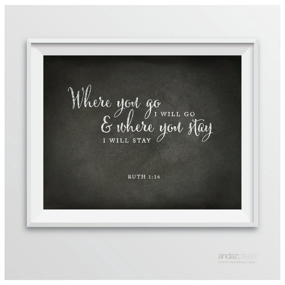 Ruth 1 16 - Where You Go I Will Go Biblical Quotes Chalkboard Wedding Signs