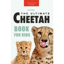 Cheetahs: The Ultimate Cheetah Book for Kids: 100  Amazing Cheetah Facts, Photos, Quiz and More, (Paperback)