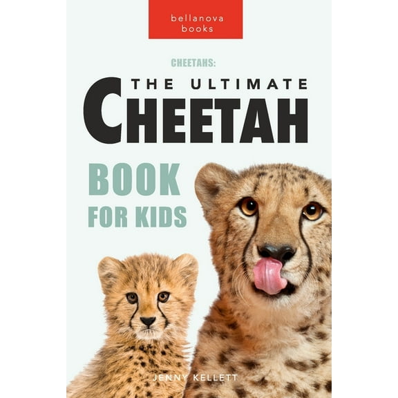 Cheetahs: The Ultimate Cheetah Book for Kids: 100  Amazing Cheetah Facts, Photos, Quiz and More, (Paperback)