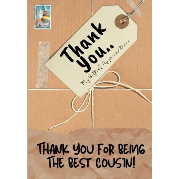 Thank You For Being The Best Cousin: My Gift Of Appreciation: Full Color Gift Book Prompted Questions 6.61 x 9.61 inch, (Paperback)