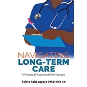 Navigating Long-Term Care: A Practical Approach for Nurses, (Paperback)