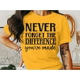 thumbnail image 6 of Never Forget the Difference You've Made T-Shirt, Teacher Shirt, Gift for Teacher, Teacher Appreciation Shirt, School Shirt, 6 of 10