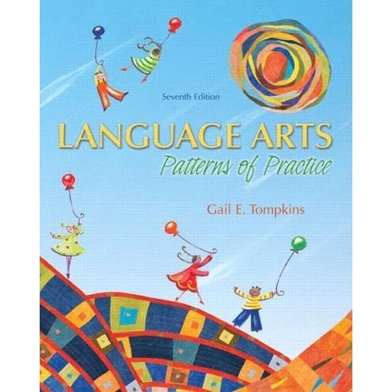 Pre-Owned Language Arts: Patterns of Practice (7th Edition) (Paperback) 0131597892 9780131597891