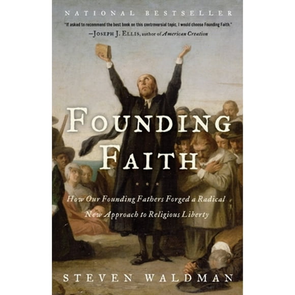 Pre-Owned Founding Faith: How Our Founding Fathers Forged a Radical New Approach to Religious (Paperback 9780812974744) by Steven Waldman