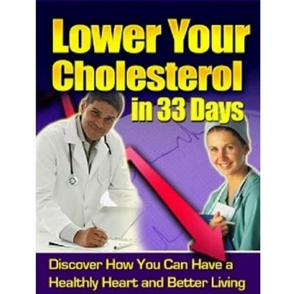 Lower Your Cholesterol in 33 Days, (Paperback)