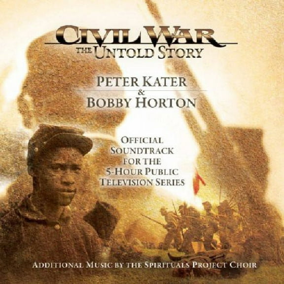 Bobby Horton - Civil War: The Untold Story (Official Soundtrack to the Public Television Series) - Music & Performance - CD