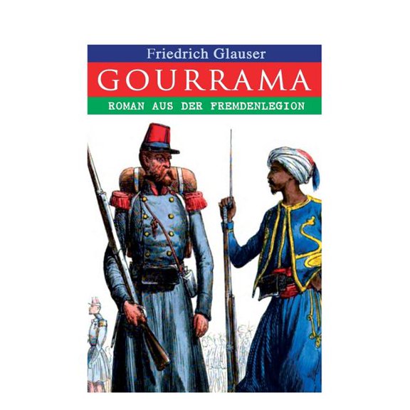 Gourrama: Roman aus der Fremdenlegion, (Paperback)