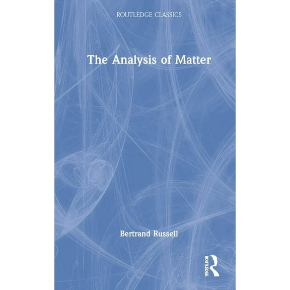 Routledge Classics The Analysis of Matter, (Hardcover)