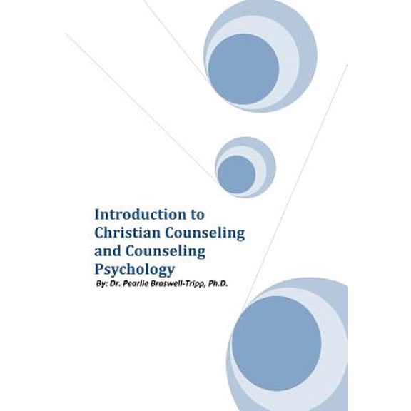 Introduction to Christian Counseling and Counseling Psychology