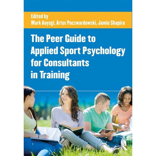 The Peer Guide to Applied Sport Psychology for Consultants in Training (Paperback)