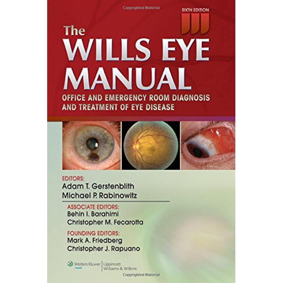 Pre-Owned The Wills Eye Manual: Office and Emergency Room Diagnosis and Treatment of Eye Disease (Paperback) 8184736568 9781451109382