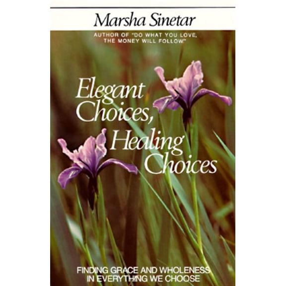 Pre-Owned Elegant Choices, Healing Choices (Paperback) 0809130106 9780809130108