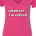 thumbnail image 4 of Inktastic Whatever, I'm Retired Women's V-Neck T-Shirt, 4 of 5