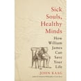 thumbnail image 2 of Sick Souls, Healthy Minds: How William James Can Save Your Life, 2 of 2