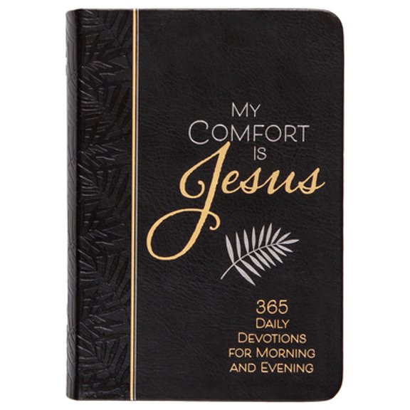 Pre-Owned My Comfort Is Jesus: 365 Daily Devotions for Morning and Evening (Imitation Leather) 142456137X 9781424561377