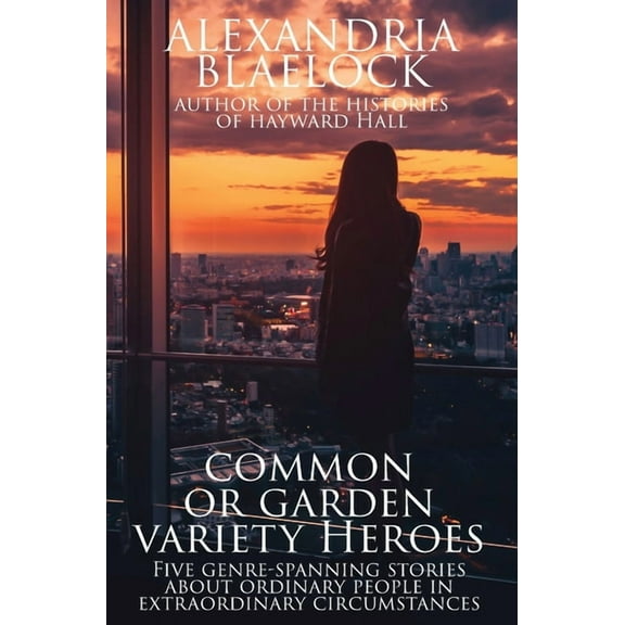 Common or Garden Variety Heroes, (Hardcover)