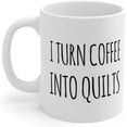 thumbnail image 5 of I Turn Coffee Into Quilts Quilters Sewer Quilting Friends Funny Ceramic Mug 11oz, 5 of 5