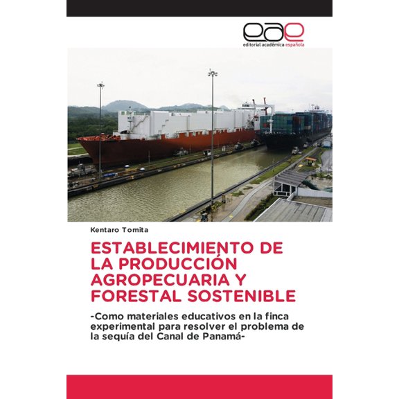 Establecimiento de la ProducciÃ³n Agropecuaria Y Forestal Sostenible, (Paperback)