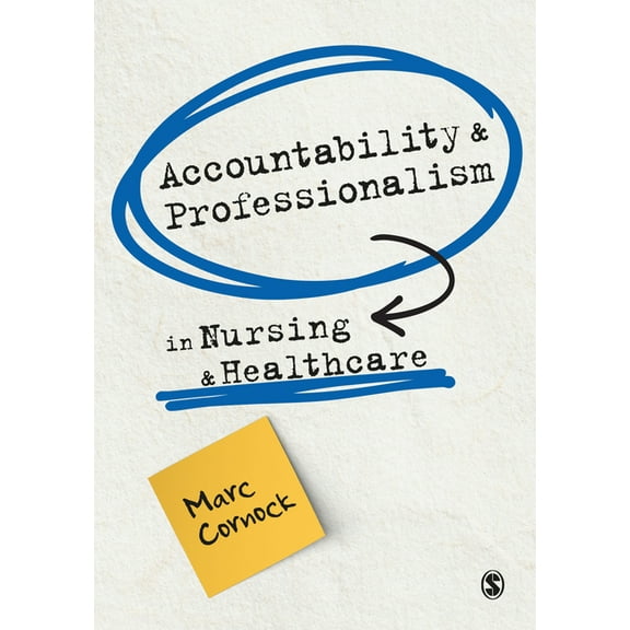 Accountability and Professionalism in Nursing and Healthcare, (Paperback)