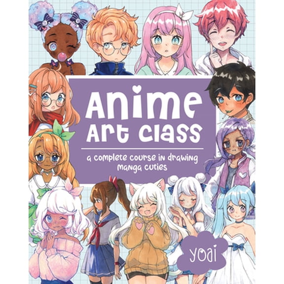 Pre-Owned Anime Art Class: A Complete Course in Drawing Manga Cuties (Paperback) 1631067648 9781631067648