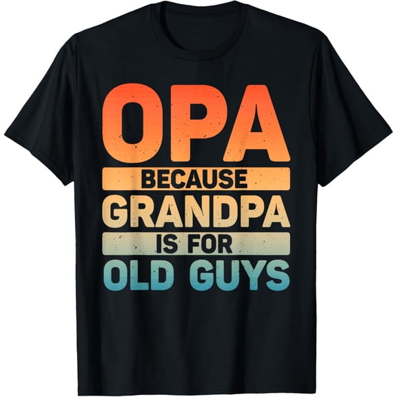 Retro Opa Because Grandpa Is For Old Guys Funny Men's T-Shirt Vintage Sunset Graphic Tee Father's Day Gift