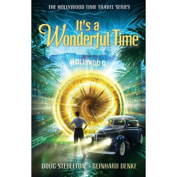 It's a Wonderful Time: The Hollywood Time Travel Series, (Paperback)