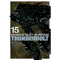 Mobile Suit Gundam Thunderbolt Mobile Suit Gundam Thunderbolt, Vol. 15, Book 15, (Paperback)