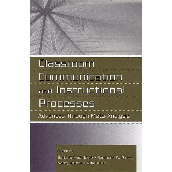 Routledge Communication Classroom Communication and Instructional Processes: Advances Through Meta-Analysis, (Paperback)