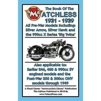 BOOK OF THE MATCHLESS 1931-1939 ALL PRE-WAR MODELS 250cc TO 990cc, (Paperback)