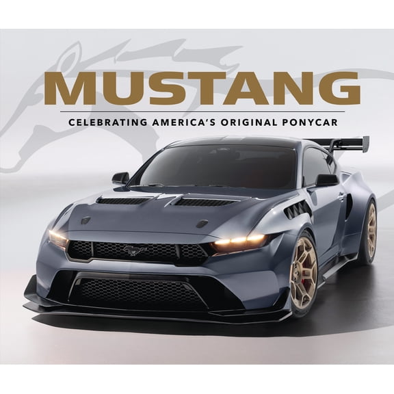Mustang: Celebrating America's Original Ponycar, (Hardcover)