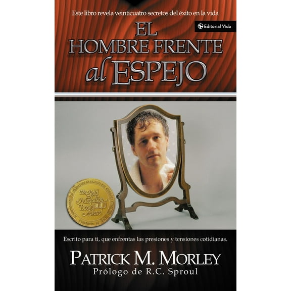 Hombre Frente Al Espejo: Resolviendo Los 24 Problemas Que El Hombre Enfrenta, (Paperback)