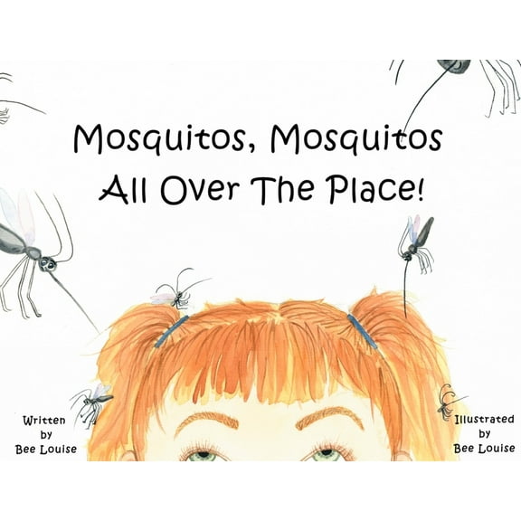 Mosquitos, Mosquitos All Over The Place!, (Paperback)