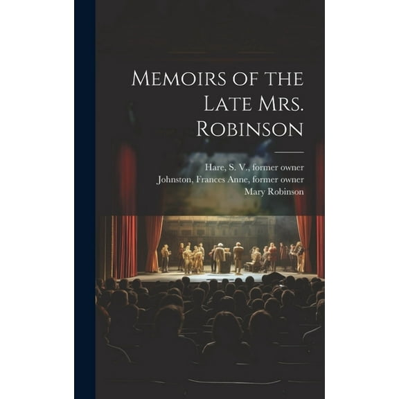 Memoirs of the Late Mrs. Robinson (Hardcover)