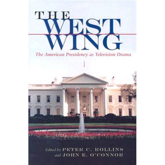 Pre-Owned The West Wing: The American Presidency as Television Drama (Paperback) 081563031X 9780815630319