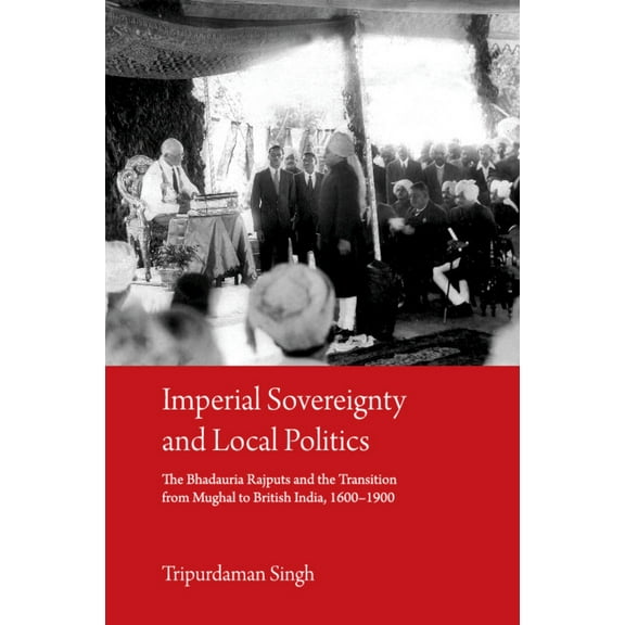 Imperial Sovereignty and Local Politics, (Hardcover)