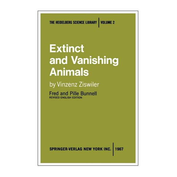 Heidelberg Science Library Extinct and Vanishing Animals: A Biology of Extinction and Survival, (Paperback)