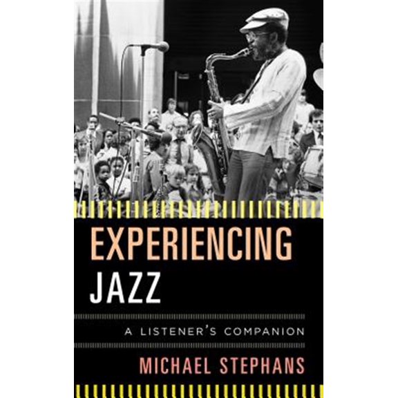 Pre-Owned Experiencing Jazz: A Listener's Companion Hardcover