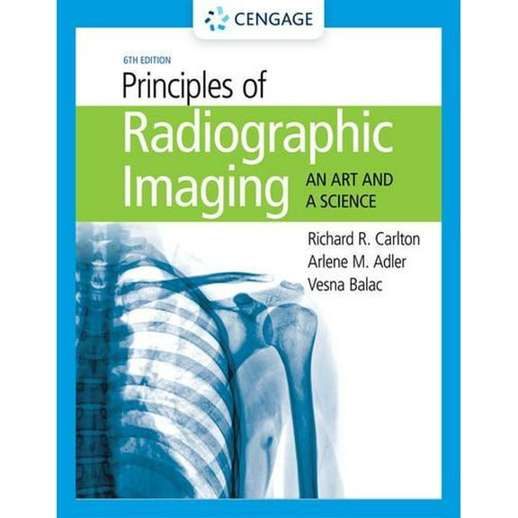 Pre-Owned Principles of Radiographic Imaging: An Art and a Science (Hardcover) 1337711063 9781337711067