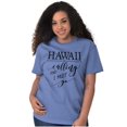 thumbnail image 4 of Hawaii is Calling and I Must Go Women's Graphic T Shirt Tees Brisco Brands S, 4 of 6