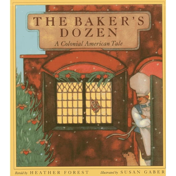 Pre-Owned The Baker's Dozen: A Colonial American Tale (Paperback) 1939160707 9781939160706