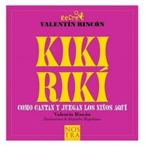 Recreo Bolsillo Kikiriki: Como Cantan Y Juegan Los Niños de Aquí, (Paperback)