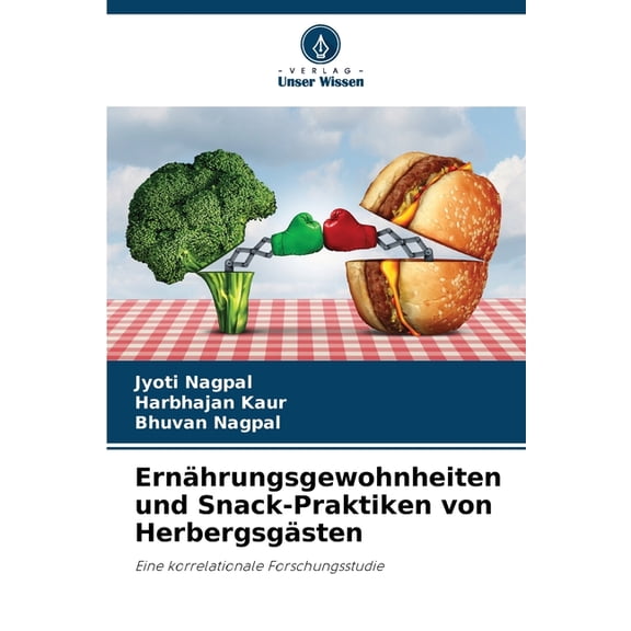 ErnÃ¤hrungsgewohnheiten und Snack-Praktiken von HerbergsgÃ¤sten, (Paperback)