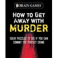 thumbnail image 2 of Pre-Owned Brain Games - How to Get Away with Murder (320 Pages) (Paperback) 1639383506 9781639383504, 2 of 2